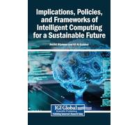 Implications, Policies, and Frameworks of Intelligent Computing for a Sustainable Future