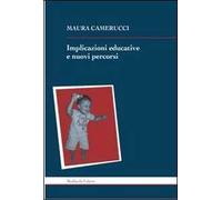 Implicazioni educative e nuovi percorsi