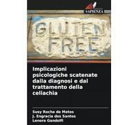 Implicazioni psicologiche scatenate dalla diagnosi e dal trattamento della celiachia