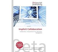 Implicit Collaboration: Collaboration, Computational Trust, Reputation Management