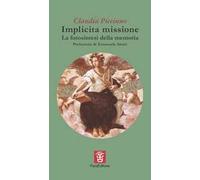 Implicita missione. La fotosintesi della memoria