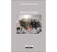 Implosione. Nascita, Sviluppo, Successo e Fine di un'Azienda - [Zedda]