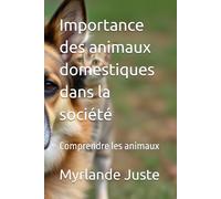 Importance des animaux domestiques dans la société: Comprendre les animaux