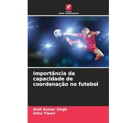 Importância da capacidade de coordenação no futebol