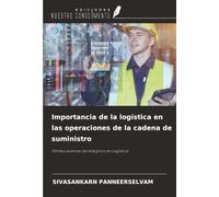 Importancia de la logística en las operaciones de la cadena de suministro: Últimos avances tecnológicos en Logística