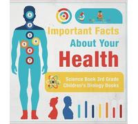 Important Facts about Your Health - Science Book 3rd Grade Ch (Copertina rigida)
