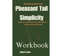 Important Lessons from Pheasant Tail Simplicity Workbook: Guided by Yvon Chouinard and Craig Mathews - Learning, Applying, Improving