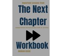 Important Lessons from The Next Chapter Workbook: Navigating Retirement with Crystal Lynn Garrett: Wealth, Life, and Purpose