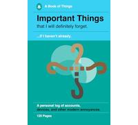 Important Things I Will Definitely Forget, If I Haven’t Already! | Hardcover | 120 Pages: An A-Z Password Book for Logins, Devices, Email Accounts and Other Modern Annoyances
