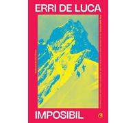 Imposibil - Erri de Luca, Byblos, Editie in limba romana