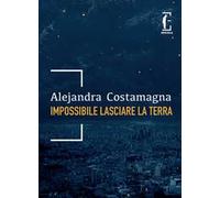 Impossibile lasciare la Terra