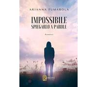 Impossibile spiegarlo a parole