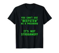 Impossibile Usare Beefstew Come Password Non è Uno Scherzo G i Stroganoff Maglietta