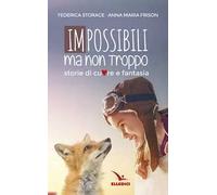 Impossibili ma non troppo