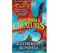Katherine Rundell Impossible Creatures (Tascabile) Impossible Creatures