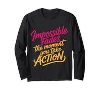 Impossible Fades The Moment You Take Action - Maglia a Manica
