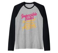 Impossible Fades The Moment You Take Action - Maglia con Maniche Raglan