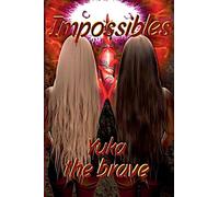 Impossibles Yuka The Brave: 2