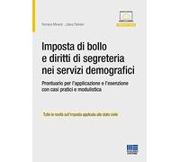 Imposta di bollo e diritti di segreteria nei servizi demografici. Prontuario per l'applicazione e l'esenzione