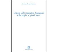 Imposta sulle transazioni finanziarie. Dalle origini ai giorni nostri