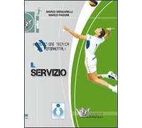 Impostazione tecnica dei fondamentali. Il servizio. DVD. Con libro