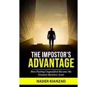 Imposter's Advantage: How Feeling Unqualified Became My Greatest Business Asset