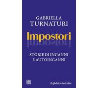 Impostori. Storie di inganni e autoinganni