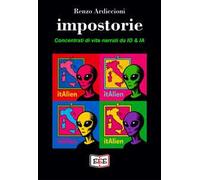 Impostorie. Concentrati di vita narrati da IO & IA