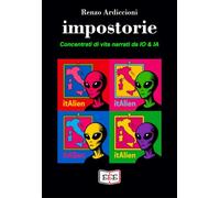 Impostorie. Concentrati di vita narrati da IO & IA