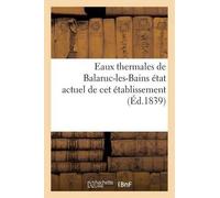 Impr de Boehm Eaux Thermales de Balaruc-Les-Bains, État Actuel de CE (Tascabile)