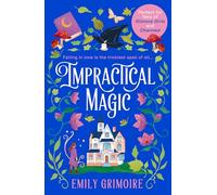 Impractical Magic: Gilmore Girls meets Charmed in 2025 - this is the cosiest, small-town second-chance romance you’ll read!: Book 1
