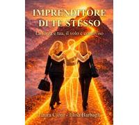 Imprenditore di te stesso. La forza è tua, il volo è condiviso