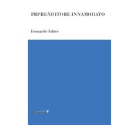 Imprenditore innamorato - Salute Leonardo