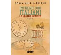 Imprenditori italiani, la nostra identità