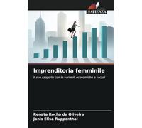 Imprenditoria femminile: Il suo rapporto con le variabili economiche e sociali