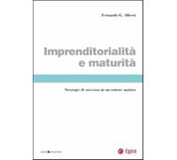 Imprenditorialità e maturità - Alberti Fernando G.