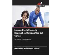 Imprenditorialità nella Repubblica Democratica del Congo: Teorie, ambiti, sfide e prospettive