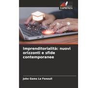 Imprenditorialità: nuovi orizzonti e sfide contemporanee