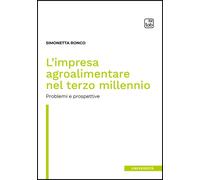IMPRESA AGROALIMENTARE NEL TERZO MILLENNIO. PROBLEMI E PROSPETTIVE (L') - 2025