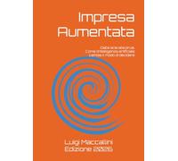 Impresa Aumentata: Dalla scia alla prua. Come l’intelligenza artificiale cambia il modo di decidere