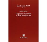 Impresa culturale e diritti esclusivi.