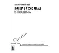 Impresa e rischio penale. Dai venticinque anni del «231» all'amministrazione giudiziaria