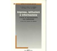 Impresa, istituzioni e informazione. Letture di microeconomia non tradizionali