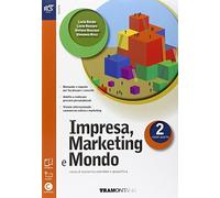Impresa. Marketing e mondo. Con Extrakit-Openbook. Per le Scuole superiori. Con e-book. Con espansione online (Vol. 2)