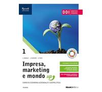 Impresa, marketing e mondo up. Per le Scuole superiori. Con e-book. Con espansione online (Vol. 1)