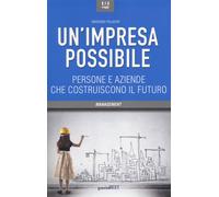 Impresa Possibile. Persone E Aziende Che Costruiscono Il Futuro - 2023
