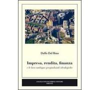 Impresa, rendita, finanza e le loro ambigue pregiudiziali ideologiche
