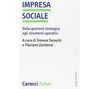 Impresa sociale. Dalla gestione strategica agli strumenti operativi