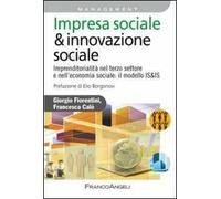 Impresa sociale & innovazione sociale. Imprenditorialità nel terzo settore e nell'economia sociale: il modello IS&IS