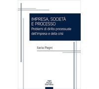 Impresa, società e processo. Problemi di diritto processuale dell’impresa e della crisi